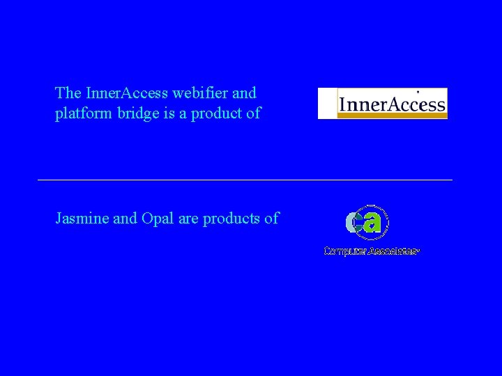 The Inner. Access webifier and platform bridge is a product of Jasmine and Opal