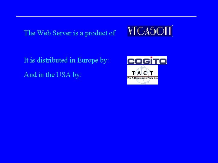 The Web Server is a product of It is distributed in Europe by: And