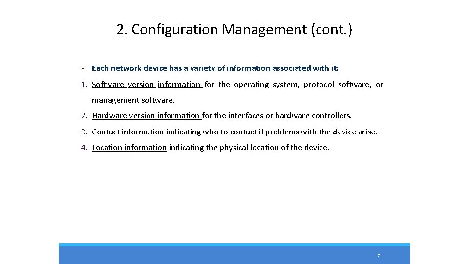 2. Configuration Management (cont. ) - Each network device has a variety of information 2. Configuration Management (cont. ) - Each network device has a variety of information