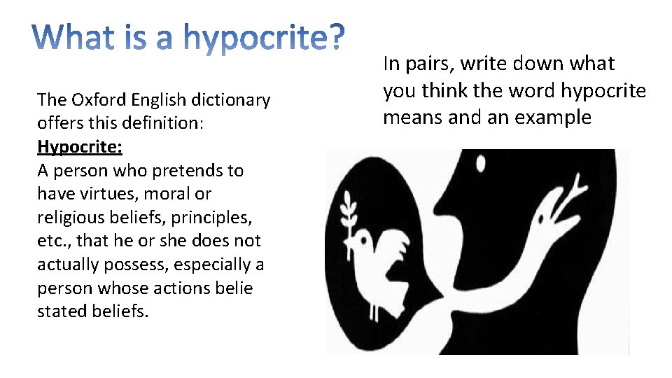 The Oxford English dictionary offers this definition: Hypocrite: A person who pretends to have