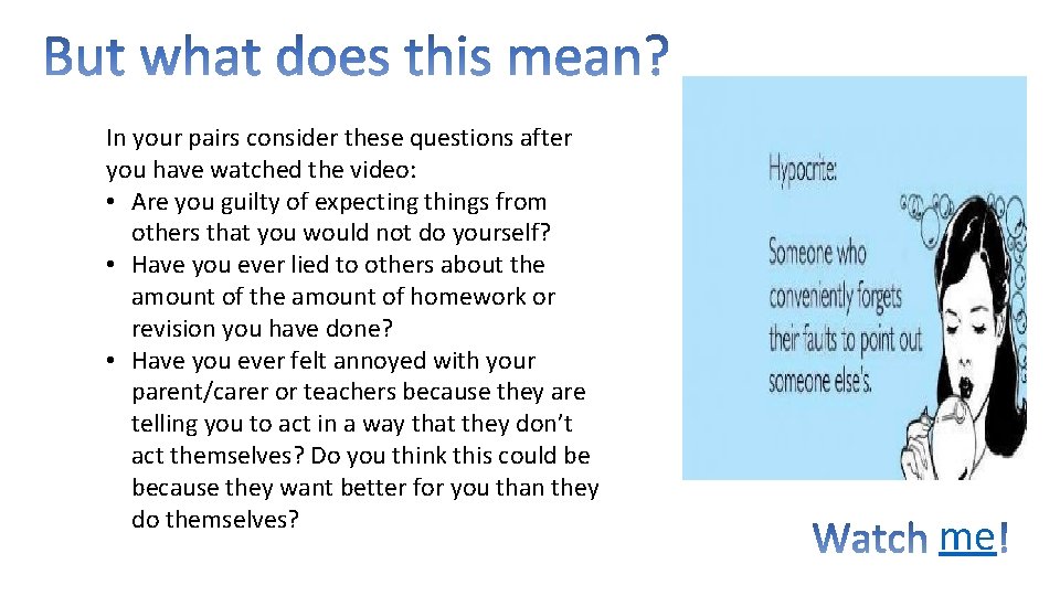 In your pairs consider these questions after you have watched the video: • Are