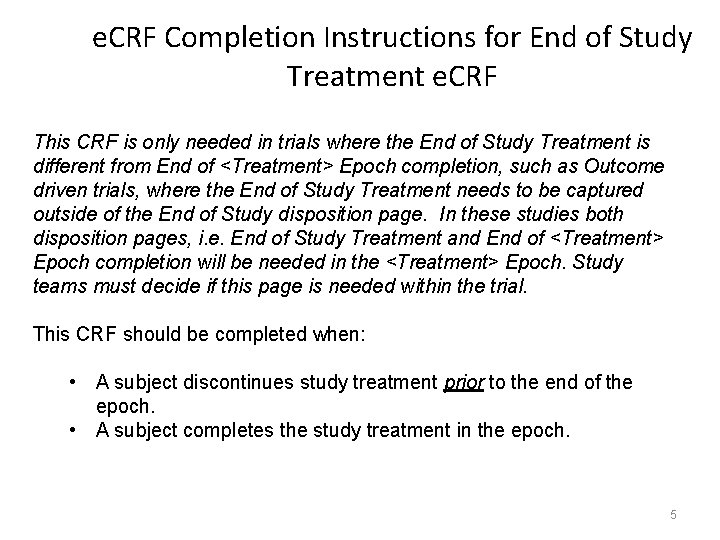 e. CRF Completion Instructions for End of Study Treatment e. CRF This CRF is