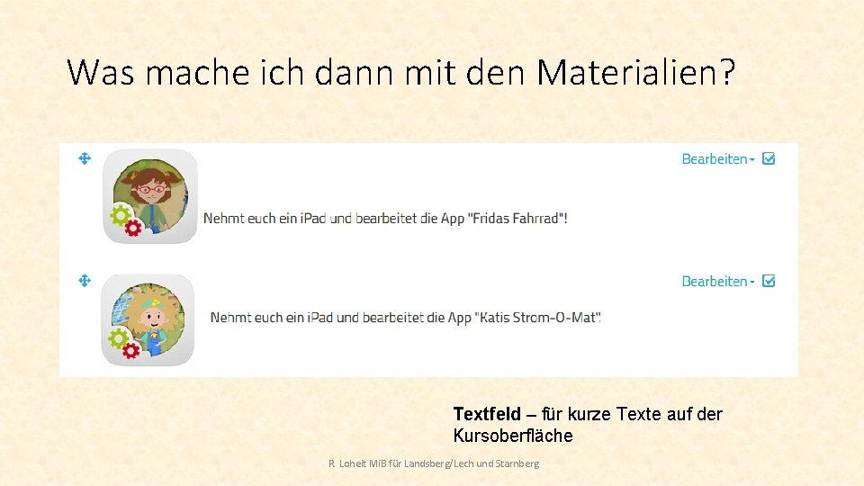 Was mache ich dann mit den Materialien? Textfeld – für kurze Texte auf der