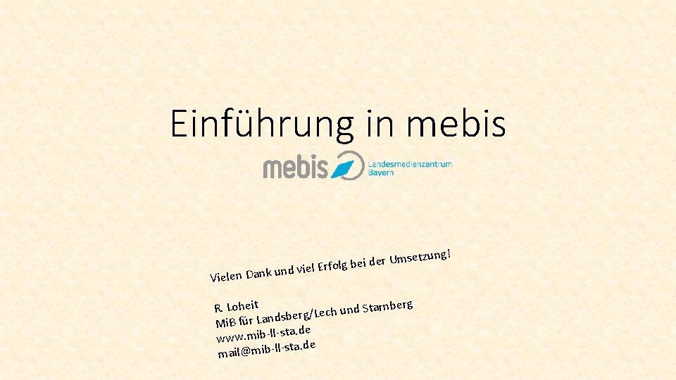 Einführung in mebis tzung! Umse r e d i e b lg o f