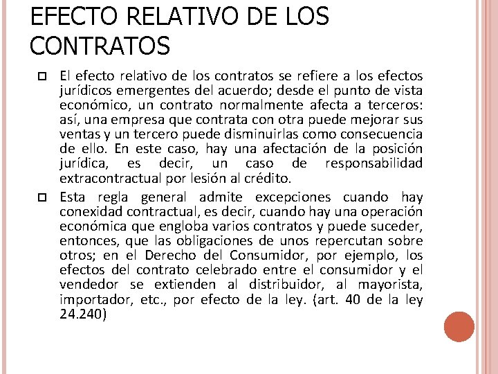 EFECTO RELATIVO DE LOS CONTRATOS El efecto relativo de los contratos se refiere a EFECTO RELATIVO DE LOS CONTRATOS El efecto relativo de los contratos se refiere a