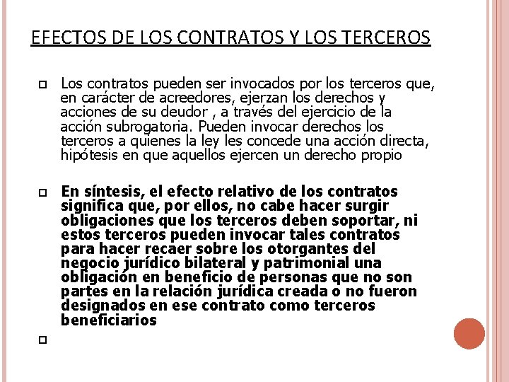 EFECTOS DE LOS CONTRATOS Y LOS TERCEROS Los contratos pueden ser invocados por los EFECTOS DE LOS CONTRATOS Y LOS TERCEROS Los contratos pueden ser invocados por los