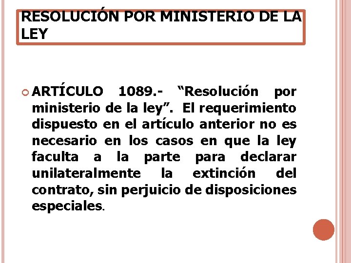 RESOLUCIÓN POR MINISTERIO DE LA LEY ARTÍCULO 1089. - “Resolución por ministerio de la RESOLUCIÓN POR MINISTERIO DE LA LEY ARTÍCULO 1089. - “Resolución por ministerio de la