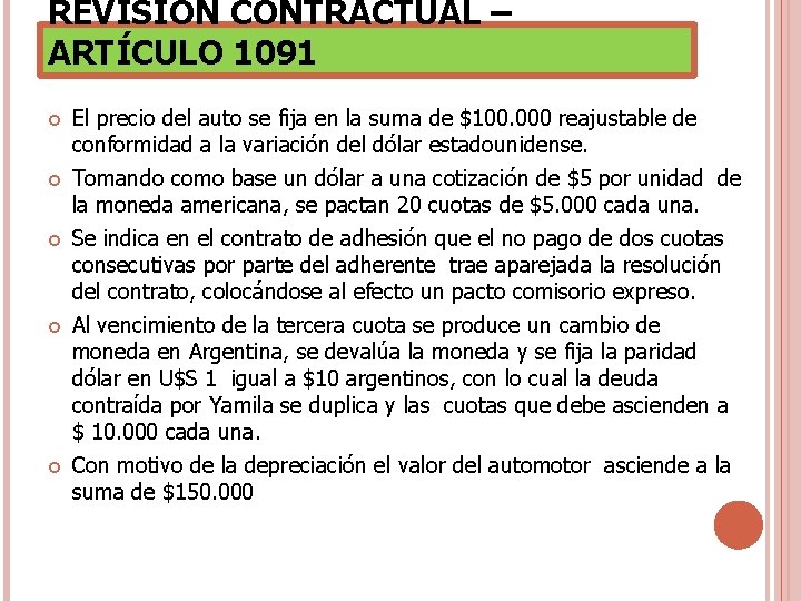 REVISIÓN CONTRACTUAL – ARTÍCULO 1091 El precio del auto se fija en la suma REVISIÓN CONTRACTUAL – ARTÍCULO 1091 El precio del auto se fija en la suma