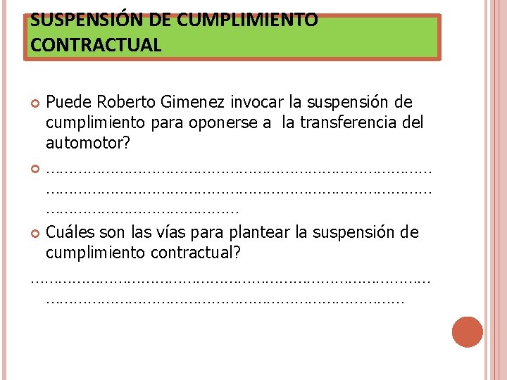 SUSPENSIÓN DE CUMPLIMIENTO CONTRACTUAL Puede Roberto Gimenez invocar la suspensión de cumplimiento para oponerse SUSPENSIÓN DE CUMPLIMIENTO CONTRACTUAL Puede Roberto Gimenez invocar la suspensión de cumplimiento para oponerse