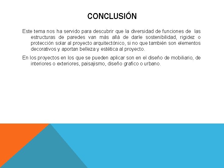 CONCLUSIÓN Este tema nos ha servido para descubrir que la diversidad de funciones de CONCLUSIÓN Este tema nos ha servido para descubrir que la diversidad de funciones de