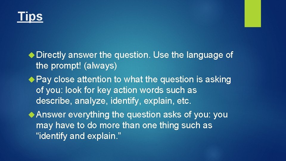 Tips Directly answer the question. Use the language of the prompt! (always) Pay close