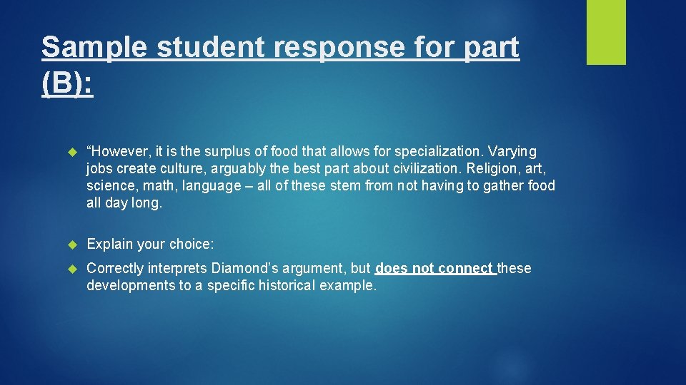 Sample student response for part (B): “However, it is the surplus of food that