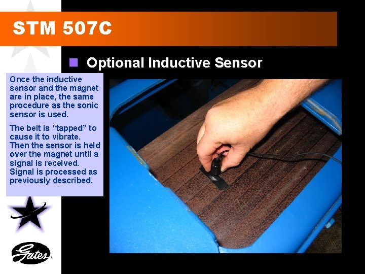 STM 507 C n Optional Inductive Sensor Once the inductive sensor and the magnet