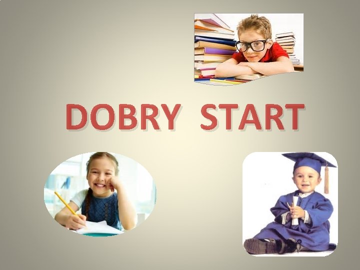 DOBRY START 