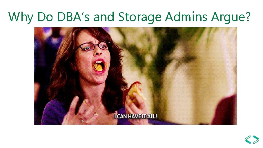 Why Do DBA’s and Storage Admins Argue? 