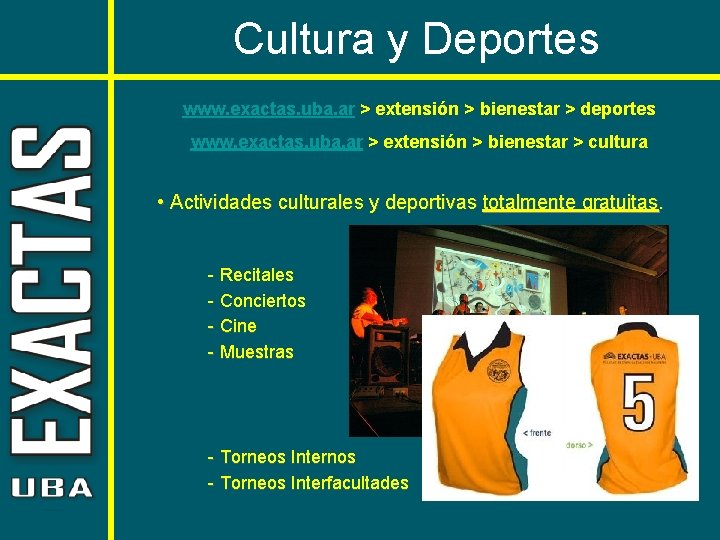 Cultura y Deportes www. exactas. uba. ar > extensión > bienestar > deportes www.