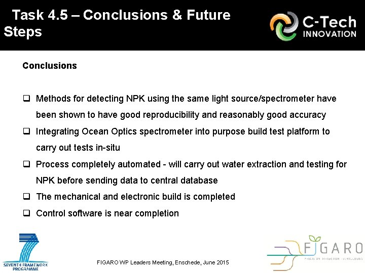 Task 4. 5 – Conclusions & Future Steps Conclusions q Methods for detecting NPK Task 4. 5 – Conclusions & Future Steps Conclusions q Methods for detecting NPK