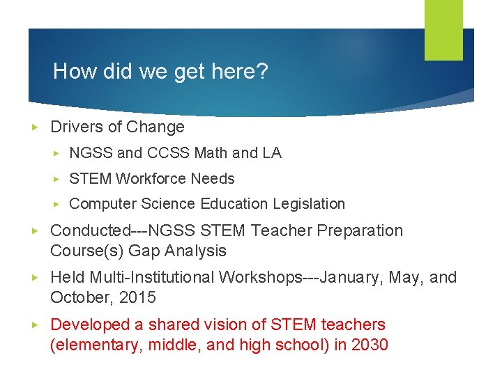 How did we get here? ▶ Drivers of Change ▶ NGSS and CCSS Math