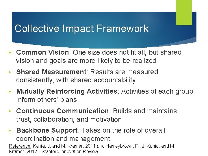 Collective Impact Framework ▶ Common Vision: One size does not fit all, but shared