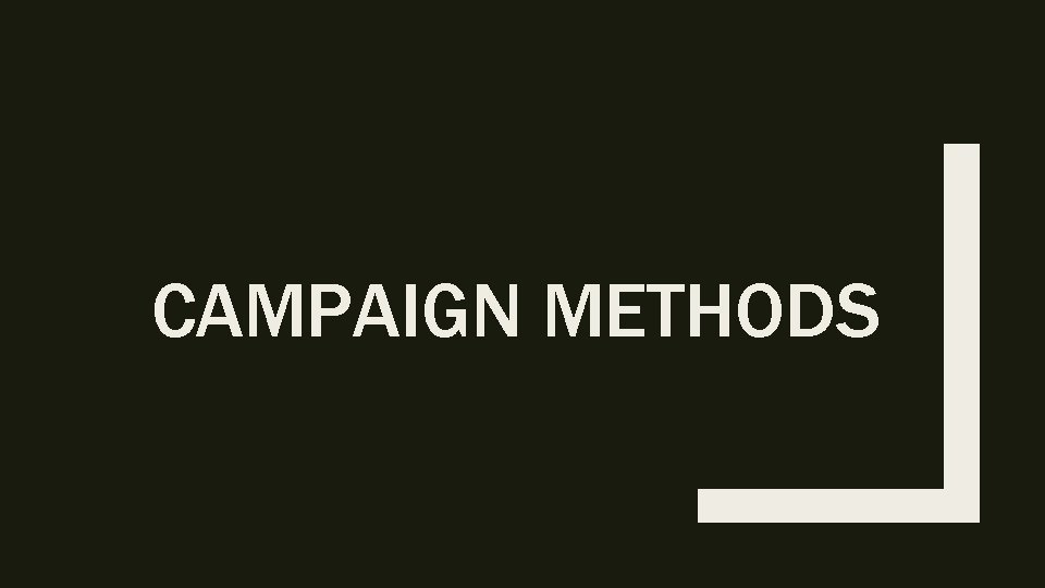 CAMPAIGN METHODS 
