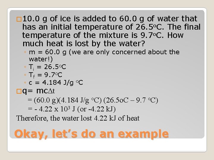 � 10. 0 g of ice is added to 60. 0 g of water