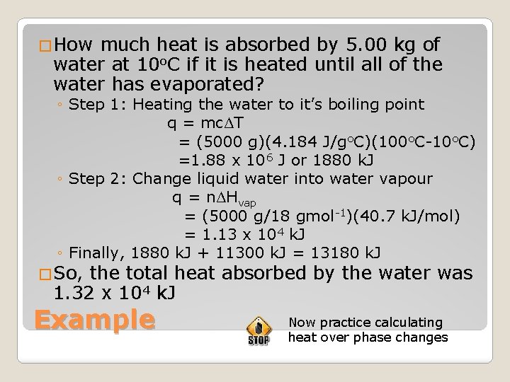 �How much heat is absorbed by 5. 00 kg of water at 10 o.