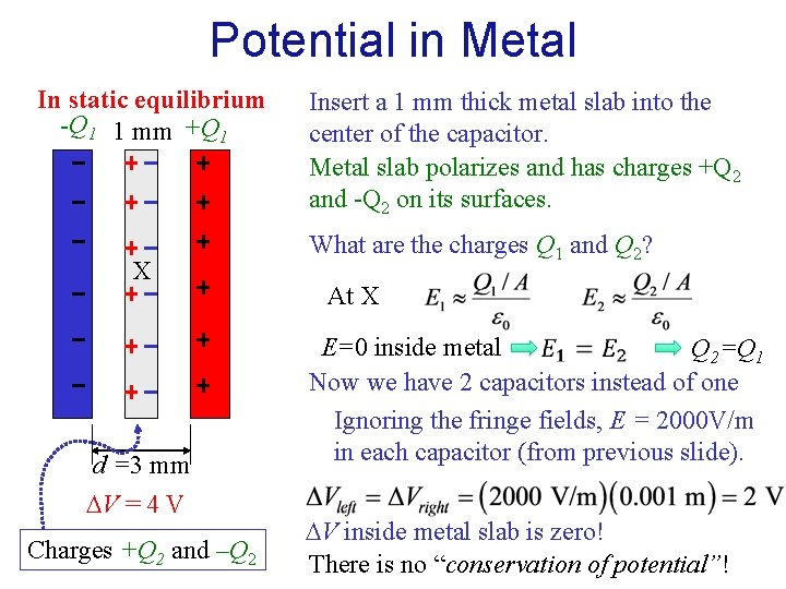 Potential in Metal In static equilibrium -Q 1 1 mm +Q 1 X d