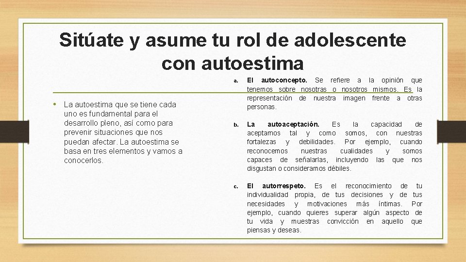 Sitúate y asume tu rol de adolescente con autoestima a. El autoconcepto. Se refiere