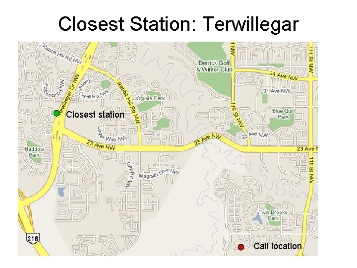 Closest Station: Terwillegar Closest station Call location 