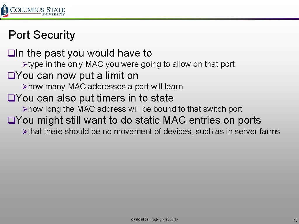 Port Security q. In the past you would have to Øtype in the only Port Security q. In the past you would have to Øtype in the only