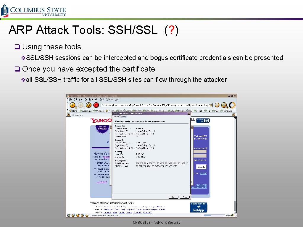 ARP Attack Tools: SSH/SSL (? ) q Using these tools v. SSL/SSH sessions can ARP Attack Tools: SSH/SSL (? ) q Using these tools v. SSL/SSH sessions can