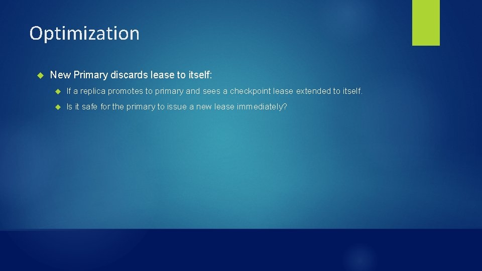 Optimization New Primary discards lease to itself: If a replica promotes to primary and