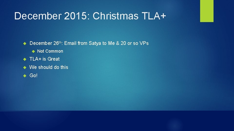 December 2015: Christmas TLA+ December 26 th: Email from Satya to Me & 20