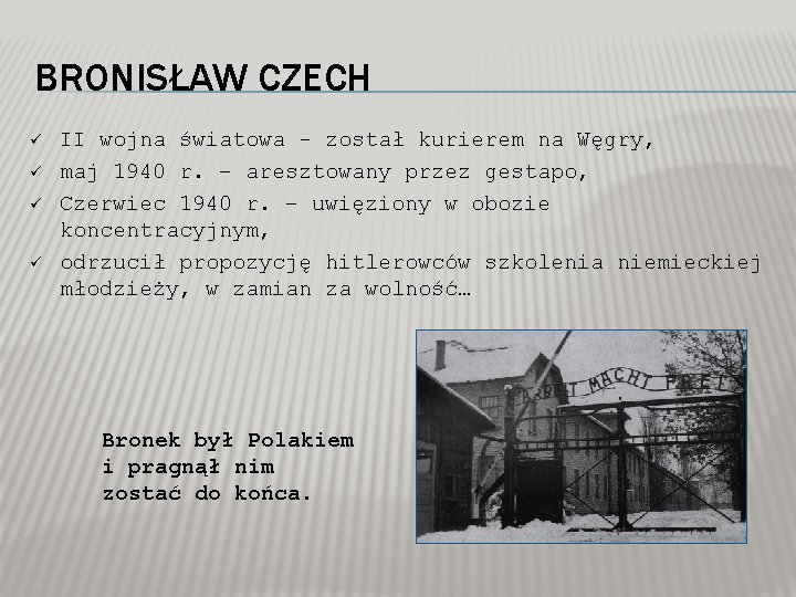 BRONISŁAW CZECH ü ü II wojna światowa - został kurierem na Węgry, maj 1940