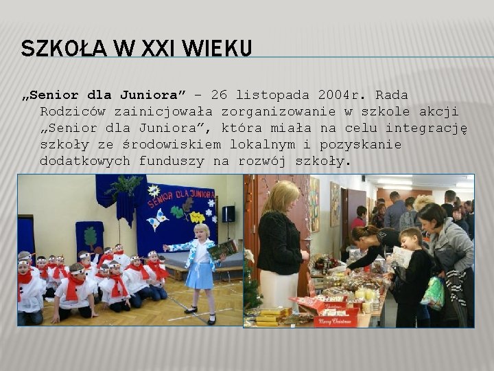 SZKOŁA W XXI WIEKU „Senior dla Juniora” – 26 listopada 2004 r. Rada Rodziców