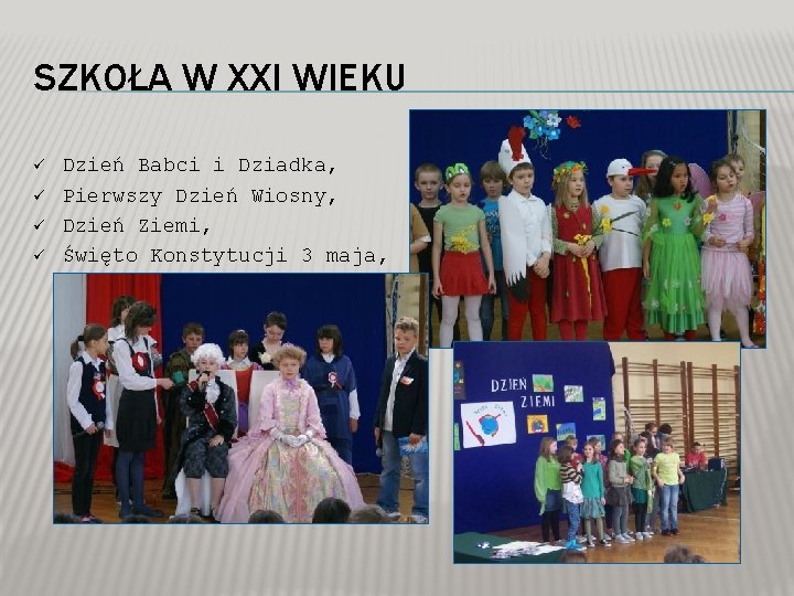 SZKOŁA W XXI WIEKU ü ü Dzień Babci i Dziadka, Pierwszy Dzień Wiosny, Dzień