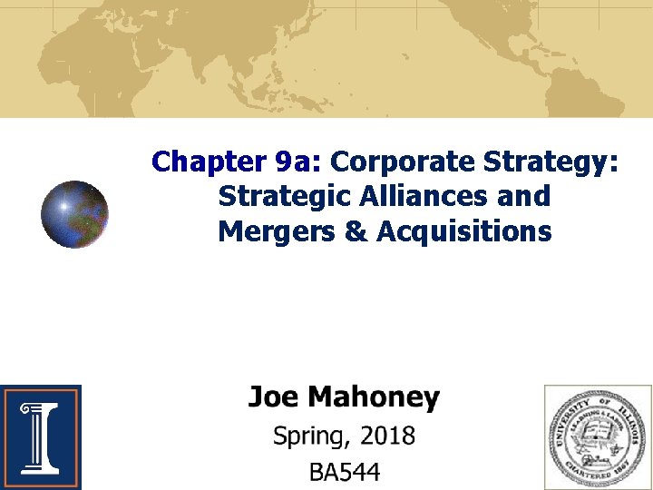 Chapter 9 a: Corporate Strategy: Strategic Alliances and Mergers & Acquisitions 