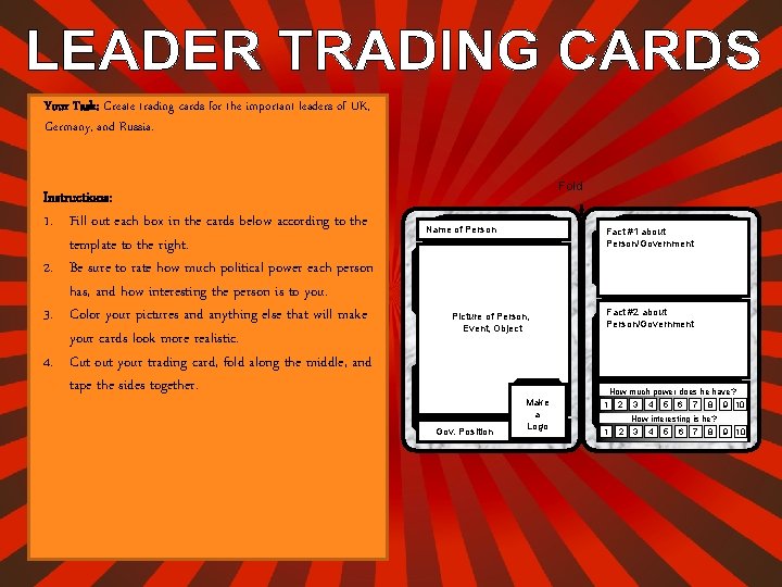 Your Task: Create trading cards for the important leaders of UK, Germany, and Russia.