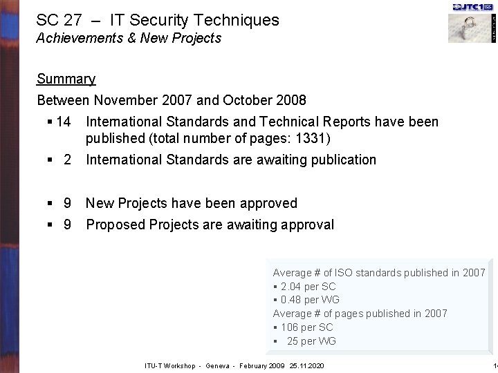 SC 27 – IT Security Techniques Achievements & New Projects Summary Between November 2007