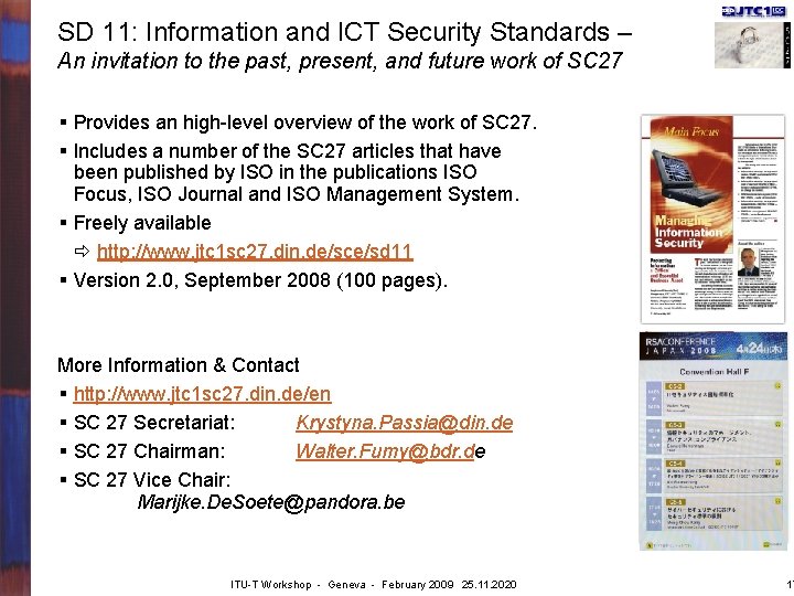 SD 11: Information and ICT Security Standards – An invitation to the past, present,