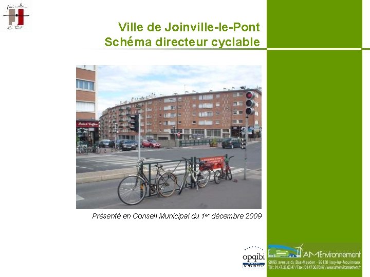 Ville de Joinville-le-Pont Schéma directeur cyclable Présenté en Conseil Municipal du 1 er décembre