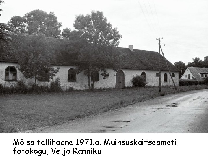 Mõisa tallihoone 1971. a. Muinsuskaitseameti fotokogu, Veljo Ranniku 