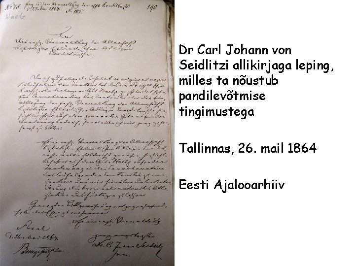 Dr Carl Johann von Seidlitzi allikirjaga leping, milles ta nõustub pandilevõtmise tingimustega Tallinnas, 26.