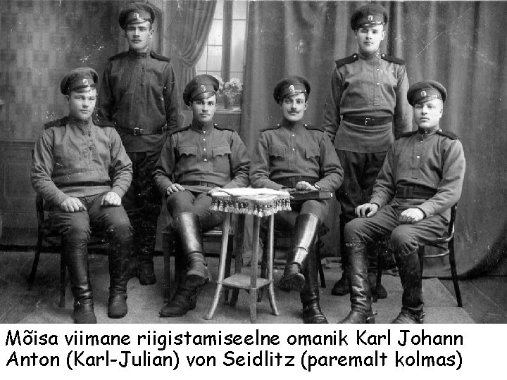 Mõisa viimane riigistamiseelne omanik Karl Johann Anton (Karl-Julian) von Seidlitz (paremalt kolmas) 