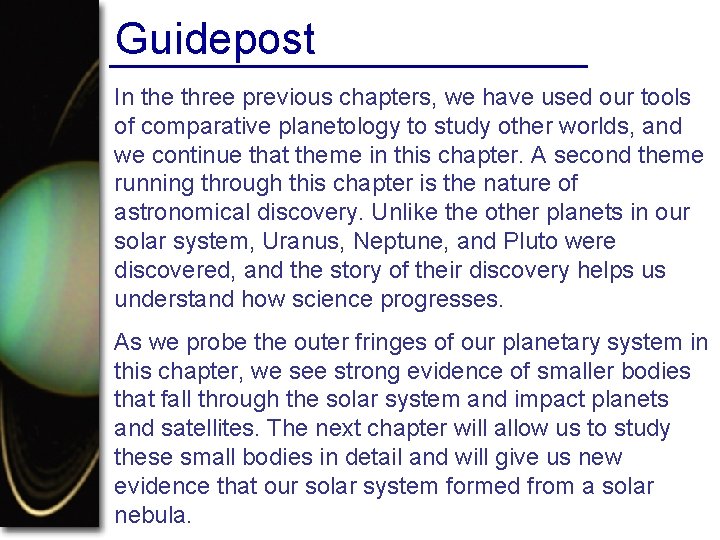 Guidepost In the three previous chapters, we have used our tools of comparative planetology