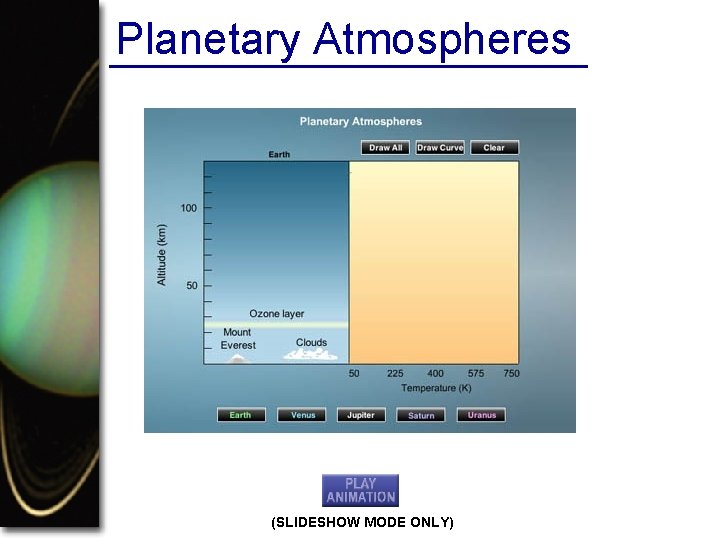 Planetary Atmospheres (SLIDESHOW MODE ONLY) 