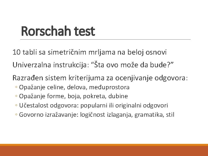 Rorschah test 10 tabli sa simetričnim mrljama na beloj osnovi Univerzalna instrukcija: “Šta ovo Rorschah test 10 tabli sa simetričnim mrljama na beloj osnovi Univerzalna instrukcija: “Šta ovo