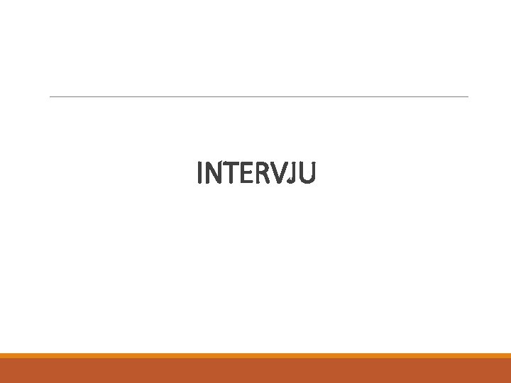 INTERVJU INTERVJU
