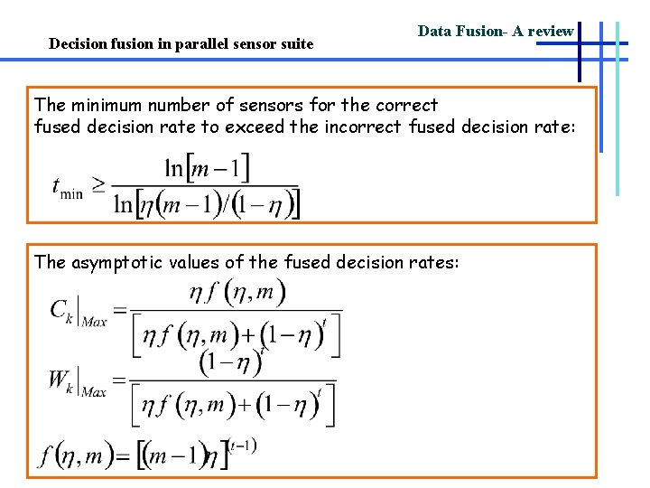 Decision fusion in parallel sensor suite Data Fusion- A review The minimum number of