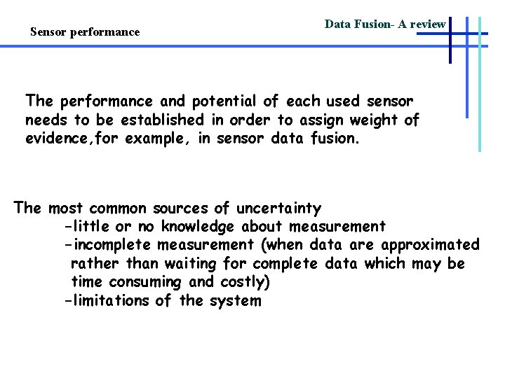 Sensor performance Data Fusion- A review The performance and potential of each used sensor